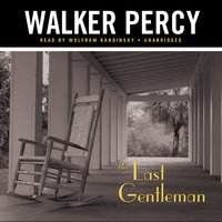 The Last Gentleman - Walker Percy