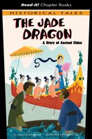 The Jade Dragon: A Story of Ancient China - Jessica Gunderson