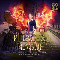 Pillage & Plague - Kate Karyus Quinn, Marley Lynn, Demitria Lunetta