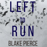 Left To Run - Blake Pierce