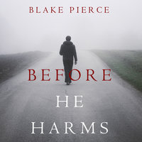 Before He Harms - Blake Pierce