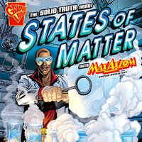 The Solid Truth about States of Matter with Max Axiom, Super Scientist - Agnieszka Biskup