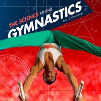The Science Behind Gymnastics - L. E. Carmichael
