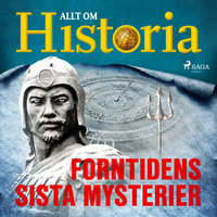 Forntidens sista mysterier - Allt om Historia