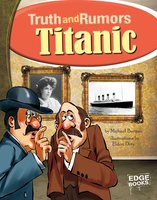 Titanic: Truth and Rumors - Michael Burgan