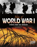Voices of World War I: Stories from the Trenches - Ann Heinrichs