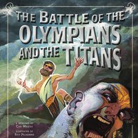 The Battle of the Olympians and the Titans - unaccredited