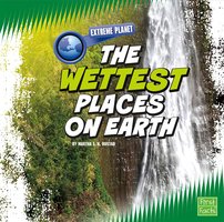 The Wettest Places on Earth - Martha Rustad