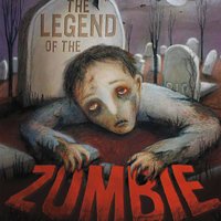 The Legend of the Zombie - Thomas Troupe