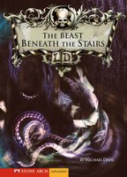 The Beast Beneath the Stairs: 10th Anniversary Edition - Michael Dahl