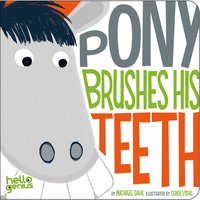Pony Brushes His Teeth - Michael Dahl