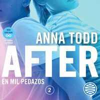 After. En mil pedazos: (Serie After 2) - Anna Todd
