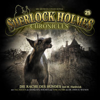 Sherlock Holmes Chronicles - Folge 25: Die Rache des Hundes - Michael Hardwick
