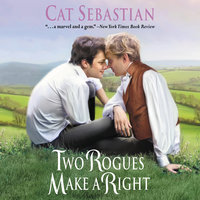 Two Rogues Make a Right: Seducing the Sedgwicks - Cat Sebastian