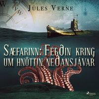 Sæfarinn: Ferðin kring um hnöttin neðansjávar - Jules Verne