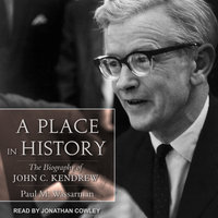 A Place in History: The Biography of John C. Kendrew - Paul M. Wassarman