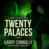 Twenty Palaces: A Prequel - Harry Connolly