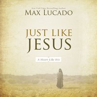 Just Like Jesus - Max Lucado