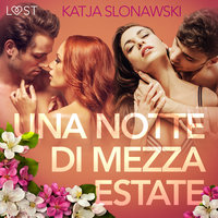 Una notte di mezza estate - Breve racconto erotico - Katja Slonawski