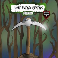 The Dead Speak: Adventure Stories for Kids - Jeff Child