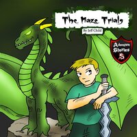 The Maze Trials: Adventures with Dangerous Maze Traps - Jeff Child