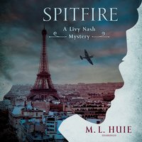 Spitfire: A Livy Nash Mystery - M. L. Huie