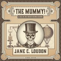 The Mummy!: Sci-Fi Novel - Jane C. Loudon