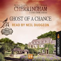 Ghost of a Chance: Cherringham, Episode 19 - Matthew Costello, Neil Richards