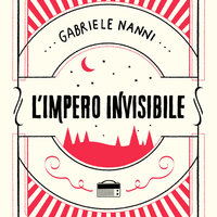 L'impero invisibile - Gabriele Nanni