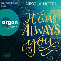 It Was Always You - Blakely Brüder, Band 1 (Ungekürzte Lesung) - Nikola Hotel