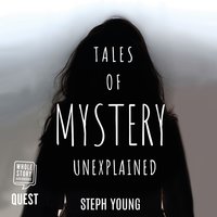 Tales of Mystery Unexplained: Tales of Mystery Unexplained Podcast - Steph Young