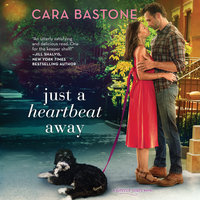 Just a Heartbeat Away - Cara Bastone