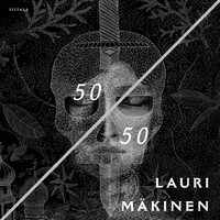 50/50 - Lauri Mäkinen