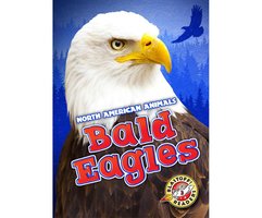 Bald Eagles: Blastoff! Readers: Level 3 - Chris Bowman