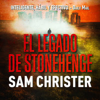 El legado de Stonehenge - Sam Christer