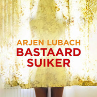 Bastaardsuiker - Arjen Lubach