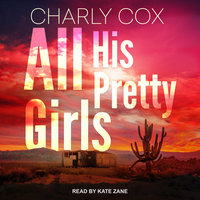All His Pretty Girls - Charly Cox