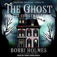 The Ghost and the Christmas Spirit - Bobbi Holmes, Anna J. McIntyre