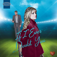 If I Ever Doubt You - Jan Brigden