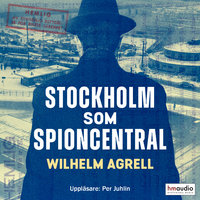Stockholm som spioncentral - Wilhelm Agrell