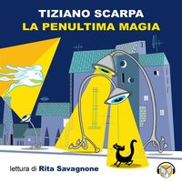 La penultima magia - Tiziano Scarpa