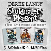 Skulduggery Pleasant: Audio Collection Books 1–3: The Faceless Ones Trilogy: Skulduggery Pleasant, Playing with Fire, The Faceless Ones - Derek Landy