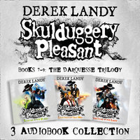 Skulduggery Pleasant: Audio Collection Books 7–9: The Darquesse Trilogy: Kingdom of the Wicked, Last Stand of Dead Men, The Dying of the Light - Derek Landy
