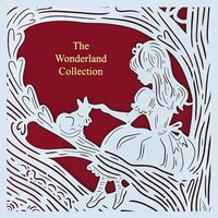 The Wonderland Collection - Lewis Carroll