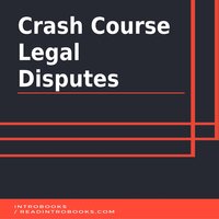 Crash Course Legal Disputes - Introbooks Team