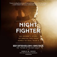 Night Fighter: An Insider's Story of Special Ops From Korea to SEAL Team 6: An Insider’s Story of Special Ops from Korea to SEAL Team 6 - William H. Hamilton, Charles W. Sasser