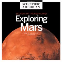 Exploring Mars: Secrets of the Red Planet - Scientific American