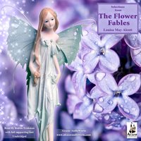 Selections from the Flower Fables - Louisa May Alcott