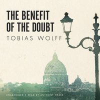 The Benefit of the Doubt - Tobias Wolff