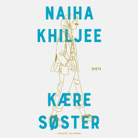 Kære søster - Naiha Khiljee